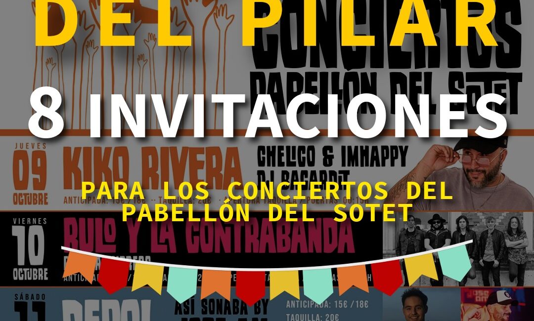 El SORTEAZO del Pilar. 8 invitaciones para los conciertos de este año